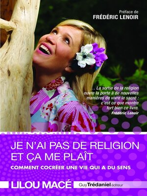 cover image of Je n'ai pas de religion et ça me plaît--Comment cocréer une vie qui a du sens